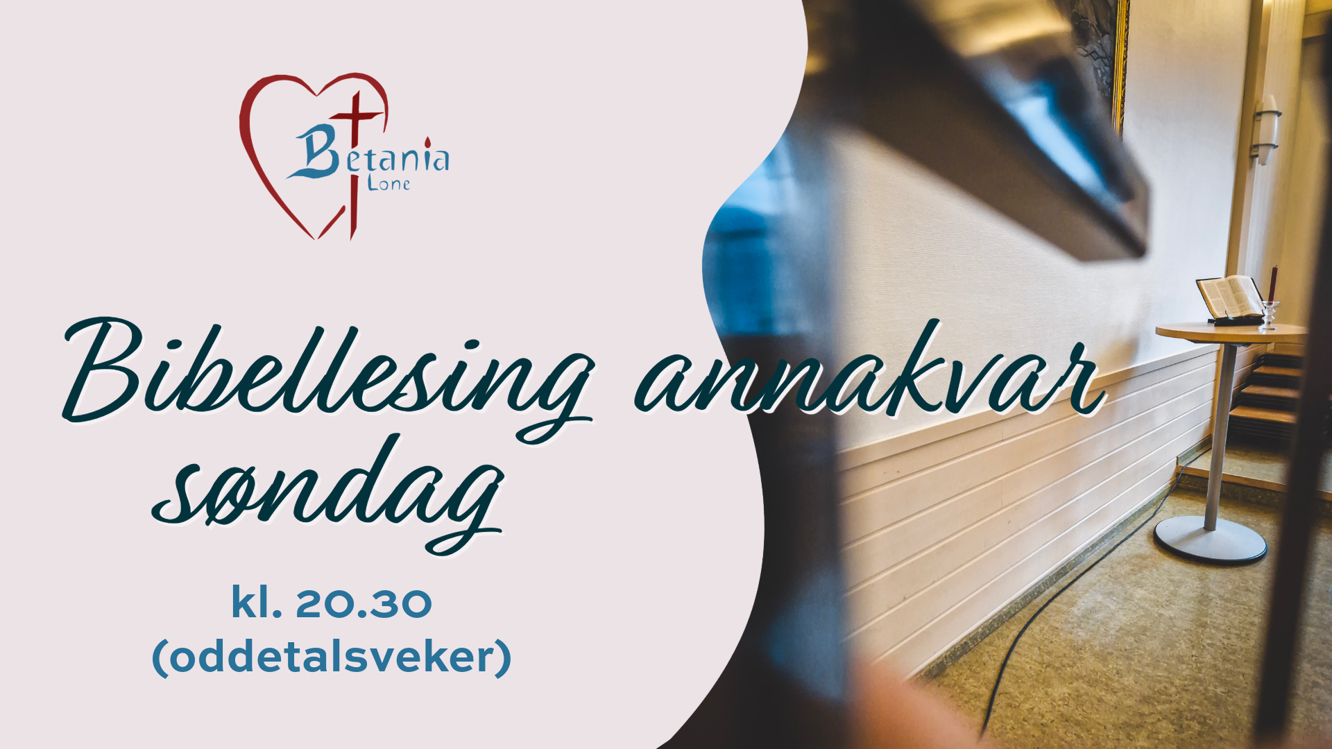 Bibellesing annakvar
søndag
kl. 20.30
(oddetalsveker)